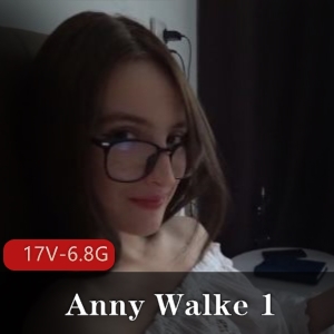 AnnyWalke稀有资源服装道具怼脸上进入时长7分-24分